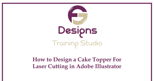 How to Design a Cake Topper For Lasercutting (Illustrator)